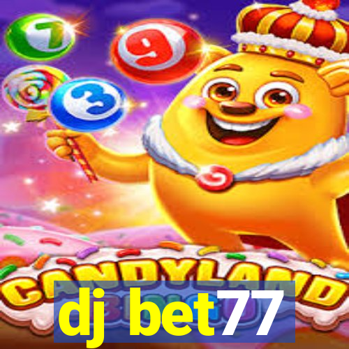 dj bet77